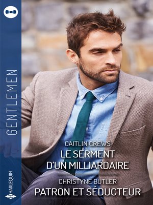 cover image of Le serment d'un milliardaire--Patron et séducteur